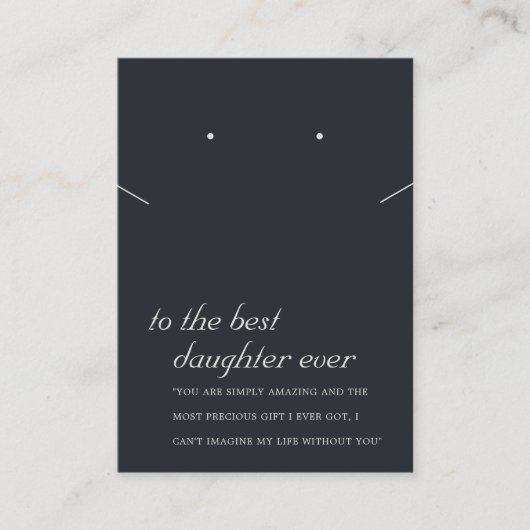 ZWART EN WITTE DAUGHTER GIFT KETTING EARRING KAART PLAATSKAARTJE (Voorkant)