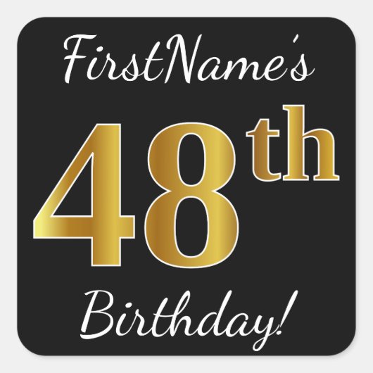 Zwart, Faux Gold 48th Birthday + Eigen naam Vierkante Sticker (Voorkant)