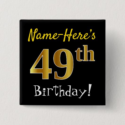 Zwart, Faux Gold 49th Birthday, met aangepaste naa Vierkante Button 5,1 Cm (Voorkant)