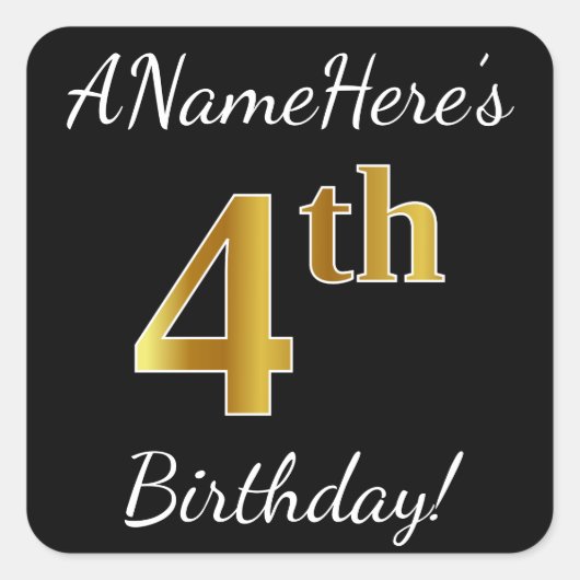 Zwart, Faux Gold 4th Birthday + Eigen naam Vierkante Sticker (Voorkant)