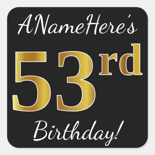 Zwart, Faux Gold 53ste verjaardag + aangepaste naa Vierkante Sticker (Voorkant)