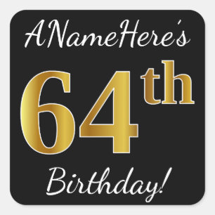 Zwart, Faux Gold 64th Birthday + Aangepaste naam Vierkante Sticker