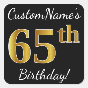 Zwart, Faux Gold 65th Birthday + Eigen naam Vierkante Sticker