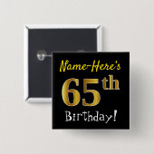 Zwart, Faux Gold 65th Birthday, met aangepaste naa Vierkante Button 5,1 Cm (Voorkant /achterkant)