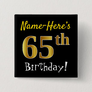 Zwart, Faux Gold 65th Birthday, met aangepaste naa Vierkante Button 5,1 Cm
