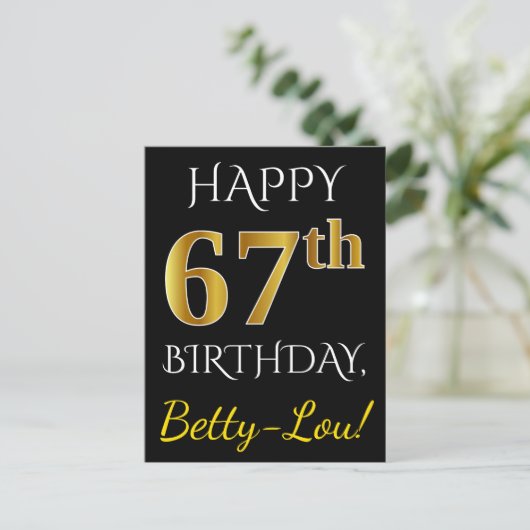 Zwart, Faux Gold 67th Birthday + Aangepaste naam Briefkaart (Staand voorkant)