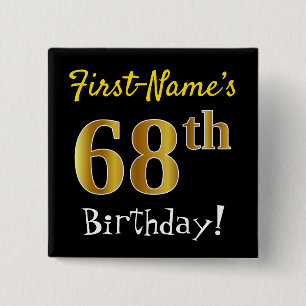 Zwart, Faux Gold 68ste verjaardag, met aangepaste  Vierkante Button 5,1 Cm