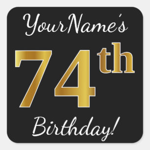 Zwart, Faux Gold 74th Birthday + Aangepaste naam Vierkante Sticker