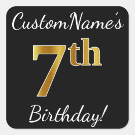 Zwart, Faux Gold 7th Birthday + Eigen naam Vierkante Sticker