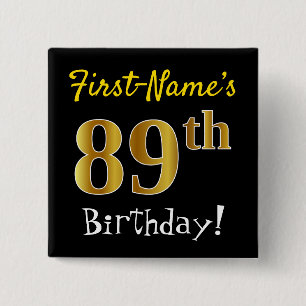 Zwart, Faux Gold 89th Birthday, met aangepaste naa Vierkante Button 5,1 Cm