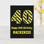 Zwart & geel gestreept "40"; 40e verjaardag + naam kaart (Gele Bloem)