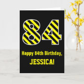 Zwart & Geel Gestreept "84"; 84e Verjaardag + Naam Kaart (Gele Bloem)