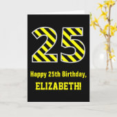 Zwart & geel Striped "25"; 25th Birthday + Name Kaart (Gele Bloem)