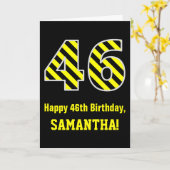 Zwart & geel Striped "46"; 46th Birthday + Name Kaart (Gele Bloem)