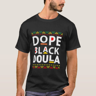 Zwart Geschiedenis Dope Black Doula Mannen Vrouwen T-shirt