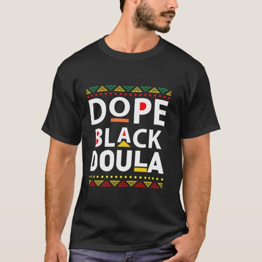 Zwart Geschiedenis Dope Black Doula Mannen Vrouwen T-shirt (Voorkant)