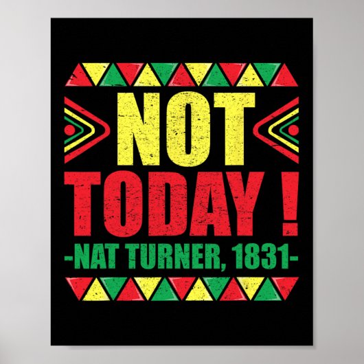 Zwart Geschiedenis Maand Niet Vandaag Nat Turner 1 Poster (Voorkant)