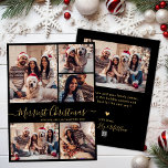 Zwart Goud 5 Fotocollage Merriest Christmas Feestdagenkaart<br><div class="desc">Elegante kalligrafie Eenvoudig Modern Zwart en Goud 5 Fotocollage Merriest Christmas Script Vakantie Kaart. Deze feestelijke, minimalistische, grillige vijf (5) foto vakantie wenskaart sjabloon beschikt over een raster fotocollage en "Merriest Christmas" begroetingstekst die is geschreven in een prachtige swirly hand belettering swash-tail lettertype script in goud op zwarte kleur achtergrond....</div>