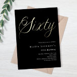 Zwart gouden script luxe 60e verjaardag folie uitnodiging<br><div class="desc">Een moderne,  stijlvolle uitnodiging voor een 60ste verjaardagsfeestje voor hem en haar. Zwarte achtergrond en het woord Sixty geschreven met grote faux gouden letters. Personaliseer en voeg een naam en feestdetails toe.</div>