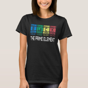 Zwart Het Prime Element Zwarte Geschiedenis Scheik T-shirt