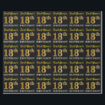 Zwart, Imitatie Goud "18e VERJAARDAG" Cadeaupapier<br><div class="desc">Dit wikkelpapierontwerp heeft een boodschap als "First-Name’s 18th BIRTHDAY!",  met de "18th" met een faux/imitatie goud-achtige kleurverschijning. De naam kan worden aangepast en de achtergrond is zwart gekleurd. Het kan misschien worden gebruikt bij het inpakken van geschenken die worden gegeven voor iemands achttiende verjaardag. [~Z0000177]</div>