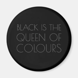 Zwart is de Koningin van Kleuren - Typografie Magn Magneet