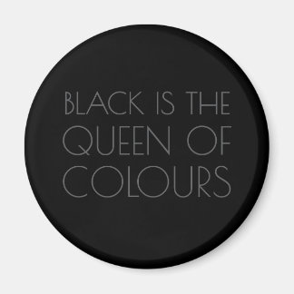 Zwart is de Koningin van Kleuren - Typografie Magn Magneet