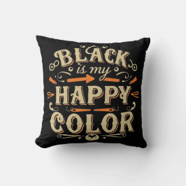 "Zwart is mijn gelukkige kleur" Typografie Kunst Kussen