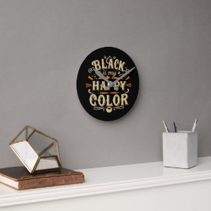 "Zwart is mijn gelukkige kleur" Typografie Kunst Ronde Klok