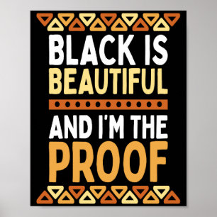 Zwart Is Mooi En Ik Ben Het Bewijs Zwarte Geschied Poster