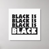 Zwart is zwart canvas afdruk (Voorkant)