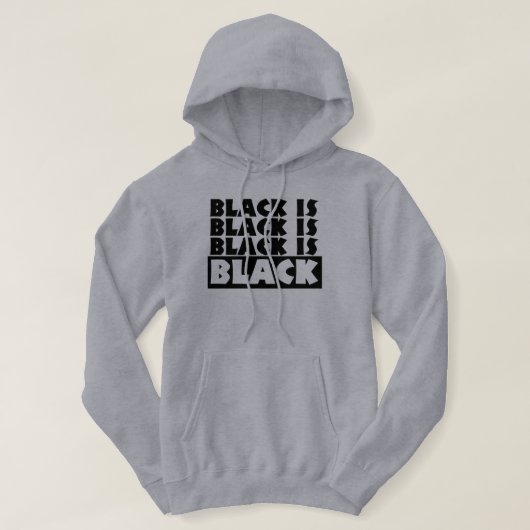 Zwart is zwart hoodie (Design voorkant)