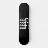 Zwart is zwart skateboard (Voorkant)