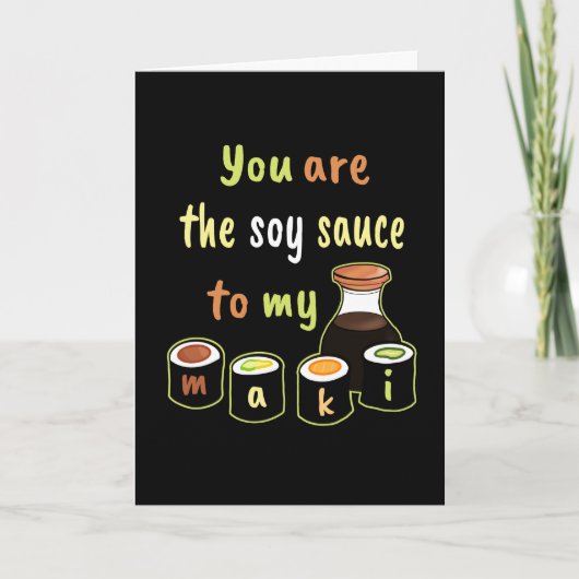 Zwart Jij bent de Soy Sauce voor mijn Maki Sushi Kaart (Voorkant)