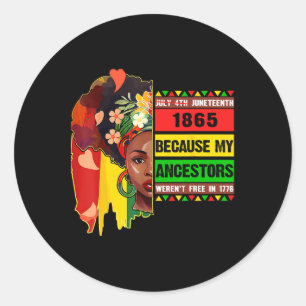 Zwart Juli 4 Juneteenth 1865 Omdat Mijn Voorouder Ronde Sticker