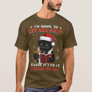 Zwart kat laat God het bedienen, want als ik F T-shirt