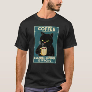 Zwart Kat Shirt Omdat Moord Verkeerd Is Koffie Bla
