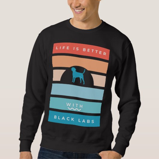 Zwart labrador retro leven is beter trui (Voorkant)