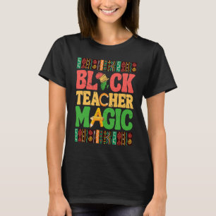 Zwart leraar Magic African American Black History T-shirt