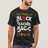 Zwart leraar Magic African American Black History T-shirt (Voorkant)
