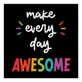 Zwart maakt elke dag Geweldige Perfect Poster