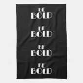 Zwart Modern Minimal BE BOLD Stijlvol Theedoek (Verticaal)