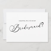 Zwart Modern Simpel Script Wees mijn bruidsmeisje  Kaart (Voorkant)
