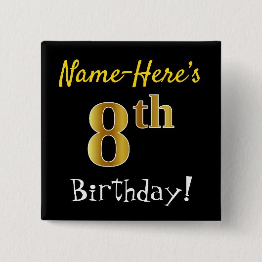 Zwart, Nep Goud 8e Verjaardag, Met Eigen Naam Vierkante Button 5,1 Cm (Voorkant)