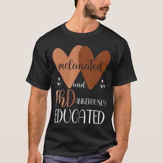 Zwart Phd-Afstuderen Melanated en Ph Dangerously T-shirt (Voorkant)