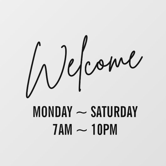 Zwart Script Welkom Zakelijke winkeltijden Raamsticker (Vel)