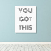 Zwart, speciaal aangepast, JE hebt dit Motivatie Canvas Afdruk (Insitu (Houten vloer))