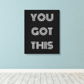 Zwart, speciaal gepersonaliseerd, JE HEBT DEZE Mot Canvas Afdruk (Insitu (Houten vloer))