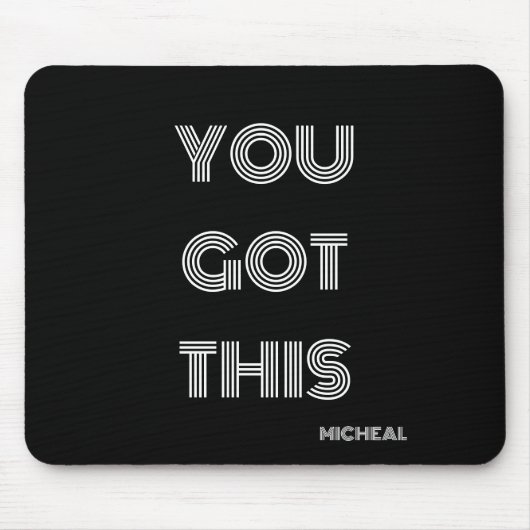 Zwart, speciaal gepersonaliseerd, JE HEBT DEZE Mot Muismat (Voorkant)