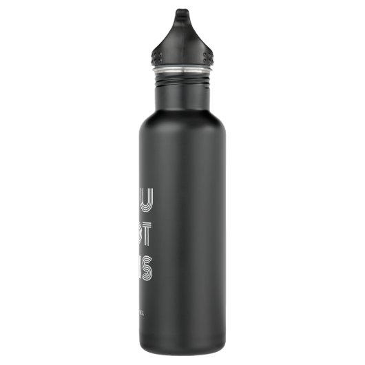 Zwart, speciaal gepersonaliseerd, JE HEBT DEZE Mot Waterfles (Rechts)